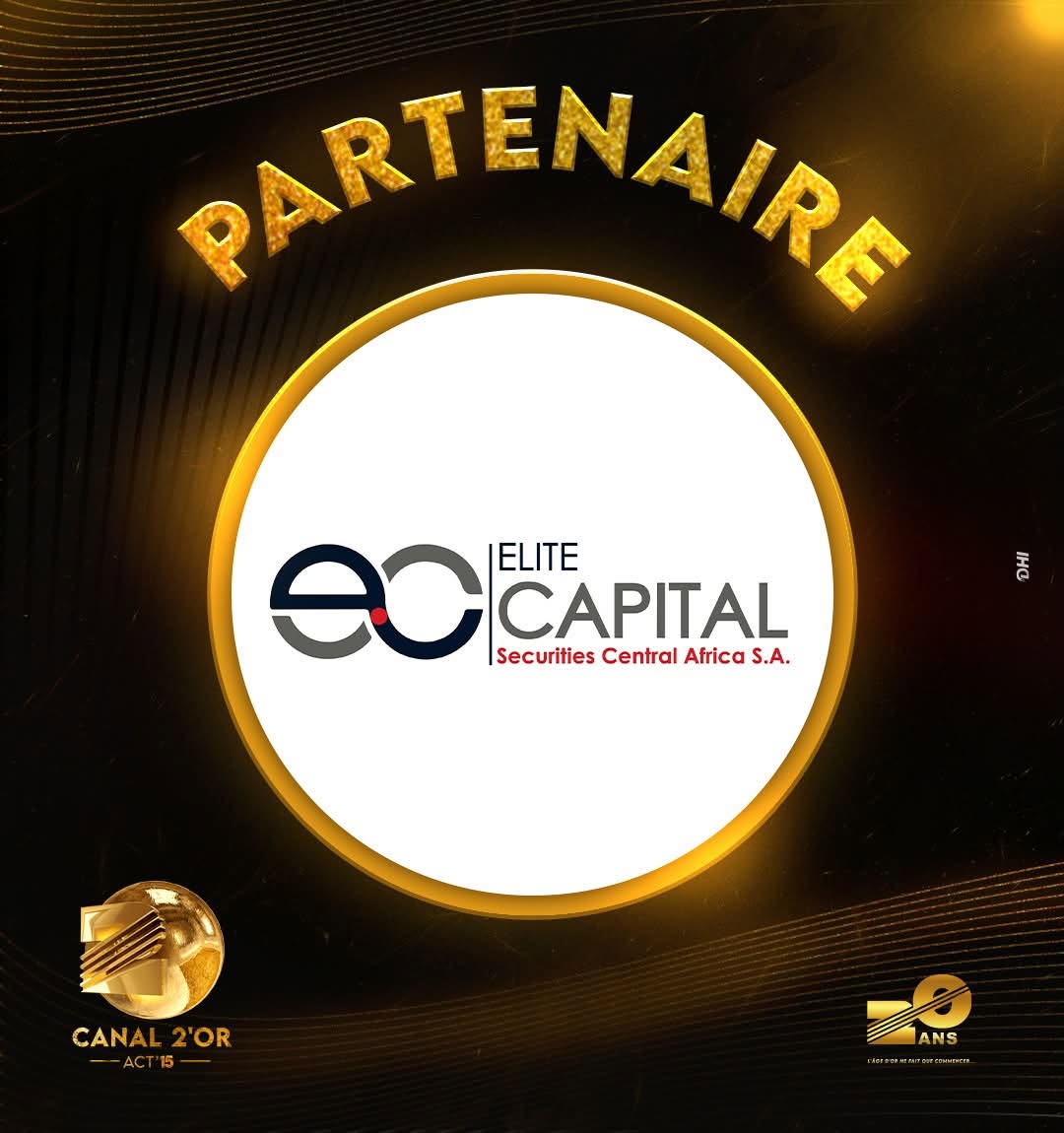 Partenaire Canal 2'Or Acte 15 — Elite Capital Securities Central Africa S.A.